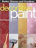 Decorative Paint Techniques & Ideas (Better Homes and Gardens): Techniques and Ideas (Better Homes and Gardens Home)