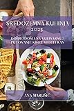 Sredozemna kuhinja 2023: Dobrodo¿li na kulinarsko putovanje kroz Mediteran