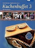 Kuchenbuffet: Mit neuen Rezepten