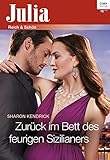Zurück im Bett des feurigen Sizilianers (Julia 2350)