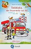 Der kleine Fuchs liest vor. Tatütata, die Feuerwehr ist da!