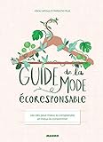 Guide de la mode écoresponsable (Pratique green) (French Edition)