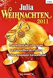 Julia Weihnachten Band 24: Weihnachtsmänner küssen besser / Im Himmelbett des Prinzen / Leidenschaft im Lichterglanz / (Julia Weihnachtsband)