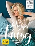 Happy living: Häkeln fürs Zuhause (GU DIY)