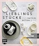 Lieblingsstücke aus Raysin, Beton & Co.: Vasen, Schalen, Tabletts und vieles mehr gießen und modellieren