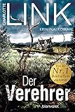 Der Verehrer: Kriminalroman