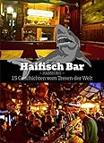 Haifisch Bar: 15 Geschichten vom Tresen