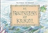 Die Froschprinzessin und das Krokodil