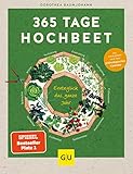 365 Tage Hochbeet: Ernteglück das ganze Jahr (GU Garten Extra)