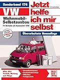 VW Wohnmobil-Selbstausbau: T4-Modelle // Reprint der 1. Auflage 2006 (Jetzt helfe ich mir selbst)