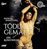 Tödliche Gemälde: Ein Kunstkrimi