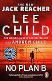 No Plan B: The unputdownable new Jack Reacher thriller from the No.1 bestselling authors (English Edition)