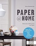 Paper@home: Nützliches & Dekoratives aus Papier – Papier-KIT mit Bauteilen für Lampen, Vasen, Schalen, Dekorationen u. v. m.: Nützliches & Kreatives ... Bauteilen für Vasen, Schalen, Dekorationen