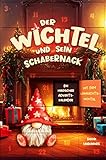 Der Wichtel und sein Schabernack: Ein magischer Adventskalender mit dem Weihnachtswichtel I Liebevolle Wichtelbriefe für Kinder!