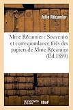 Mme Récamier : Souvenirs et correspondance tirés des papiers de Mme Récamier