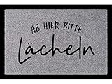 Interluxe SCHMUTZMATTE Fußmatte AB Hier Bitte LÄCHELN HELLGRAU Fussabtreter Dekomatte mit Spruch Lachen