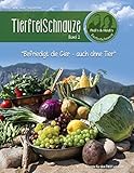 TierfreiSchnauze Band 2: Befriedigt die Gier - auch ohne Tier, Rezepte für den TM31 und TM5