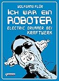 Ich war ein Roboter: Electric Drummer bei Kraftwerk