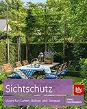 Sichtschutz: Ideen für Garten, Balkon und Terrasse