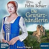 Die Gewürzhändlerin: Kreuz-Trilogie 2