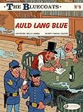 Bluecoats the Vol.8: Auld Lang Blue (The Bluecoats, Band 8)