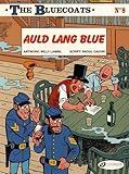 Bluecoats the Vol.8: Auld Lang Blue (The Bluecoats, Band 8)