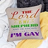 The Lord Is My Shepherd And He Knows I'm Gay, Kissenbezug, Landhausbett, Kissenbezug, Regenbogen-Stolz, Paraden, quadratisch, Baumwoll-Leinen-Kissenbezüge für Heimdekoration, Stuhl, 50,8 x 50,8 cm