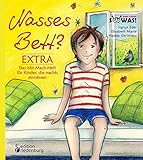 Nasses Bett? EXTRA - Das Mit-Mach-Heft für Kinder, die nachts einnässen (SOWAS!)