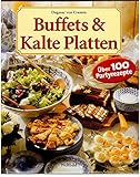 Buffets & kalte Platten Über 100 Partyrezepte