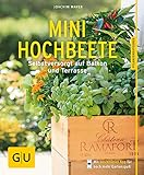 Mini-Hochbeete: Selbstversorgt auf Balkon und Terrasse (GU Hochbeete)