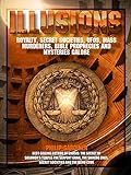 ILLUSIONS: Royalty, Secret Societies, UFOs, Mass Murderers, Bible Prophecies and Mysteries Galore (English Edition)