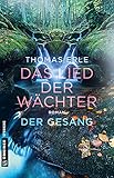 Das Lied der Wächter - Der Gesang: Roman (Fantasy im GMEINER-Verlag)