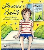 Nasses Bett? Hilfe für Kinder, die nachts einnässen (SOWAS!)