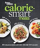 Better Homes and Gardens Calorie-Smart Meals: 150 Recipes for Delicious 300-, 400-, and 500-Calorie Dishes: 150 Delicious Dishes With 300, 400, and 500 Calories (Better Homes and Gardens Cooking)